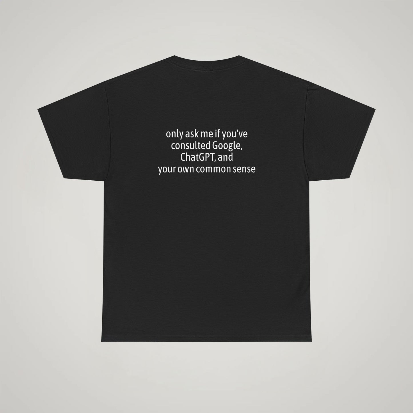 Funny Co-Worker Unisex Tee - Ask Google First